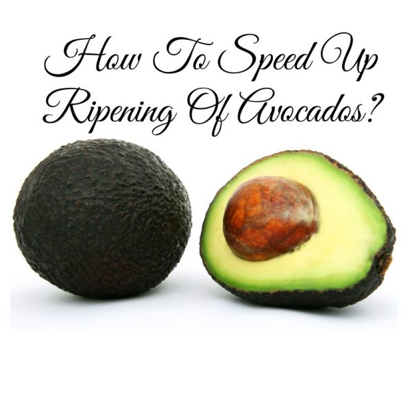 speed up ripening avocados