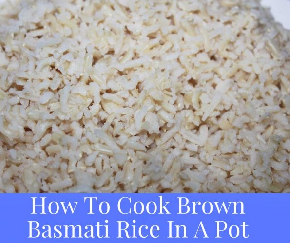 How To Cook Brown Basmati Rice On Stove Top Using A Pot Or Pan