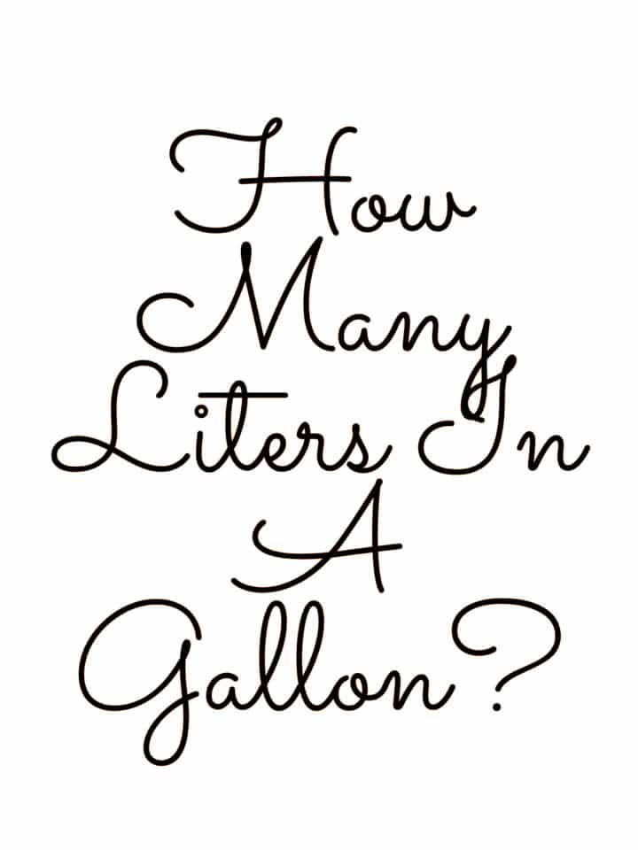 How Many Liters In A U S Gallon Of Milk Water Juice Any Liquid 